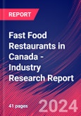 Fast Food Restaurants in Canada - Industry Research Report- Product Image