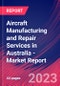 Aircraft Manufacturing and Repair Services in Australia - Industry Market Research Report - Product Thumbnail Image