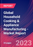 Global Household Cooking & Appliance Manufacturing - Industry Market Research Report- Product Image