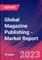 Global Magazine Publishing - Industry Market Research Report - Product Image