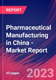 Pharmaceutical Manufacturing in China - Industry Market Research Report- Product Image