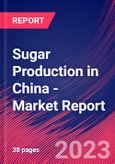 Sugar Production in China - Industry Market Research Report- Product Image