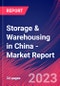 Storage & Warehousing in China - Industry Market Research Report - Product Thumbnail Image