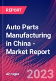 Auto Parts Manufacturing in China - Industry Market Research Report- Product Image