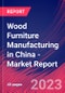 Wood Furniture Manufacturing in China - Industry Market Research Report - Product Image