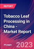 Tobacco Leaf Processing in China - Industry Market Research Report- Product Image