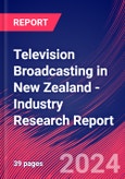 Television Broadcasting in New Zealand - Industry Research Report- Product Image