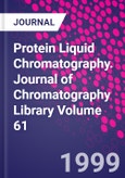 Protein Liquid Chromatography. Journal of Chromatography Library Volume 61- Product Image