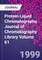 Protein Liquid Chromatography. Journal of Chromatography Library Volume 61 - Product Thumbnail Image