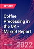 Coffee Processing in the UK - Industry Market Research Report- Product Image