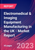 Electromedical & Imaging Equipment Manufacturing in the UK - Industry Market Research Report- Product Image