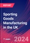 Sporting Goods Manufacturing in the UK - Market Research Report (2014-2029) - Product Thumbnail Image
