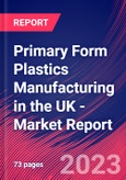 Primary Form Plastics Manufacturing in the UK - Industry Market Research Report- Product Image