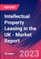 Intellectual Property Leasing in the UK - Industry Market Research Report - Product Image