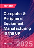 Computer & Peripheral Equipment Manufacturing in the UK - Market Research Report 2015-2030- Product Image
