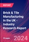 Brick & Tile Manufacturing in the UK - Industry Research Report - Product Image