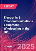 Electronic & Telecommunications Equipment Wholesaling in the UK - Industry Market Research Report- Product Image