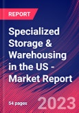 Specialized Storage & Warehousing in the US - Industry Market Research Report- Product Image