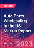 Auto Parts Wholesaling in the US - Industry Market Research Report- Product Image
