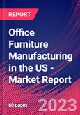 Office Furniture Manufacturing in the US - Industry Market Research Report- Product Image