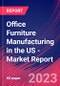Office Furniture Manufacturing in the US - Industry Market Research Report - Product Image