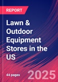 Lawn & Outdoor Equipment Stores in the US - Industry Market Research Report- Product Image