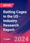Batting Cages in the US - Industry Research Report - Product Image
