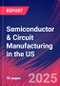 Semiconductor & Circuit Manufacturing in the US - Industry Market Research Report - Product Thumbnail Image