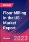 Flour Milling in the US - Industry Market Research Report - Product Thumbnail Image