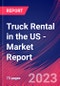 Truck Rental in the US - Industry Market Research Report - Product Image