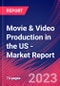 Movie & Video Production in the US - Industry Market Research Report - Product Image