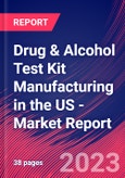 Drug & Alcohol Test Kit Manufacturing in the US - Industry Market Research Report- Product Image