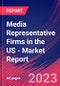 Media Representative Firms in the US - Industry Market Research Report - Product Thumbnail Image