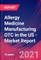 Allergy Medicine Manufacturing OTC in the US - Industry Market Research Report - Product Thumbnail Image
