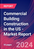 Commercial Building Construction in the US - Industry Market Research Report- Product Image