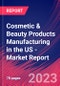 Cosmetic & Beauty Products Manufacturing in the US - Industry Market Research Report - Product Image