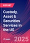 Custody, Asset & Securities Services in the US - Industry Market Research Report - Product Thumbnail Image