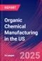Organic Chemical Manufacturing in the US - Industry Market Research Report - Product Thumbnail Image