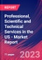 Professional, Scientific and Technical Services in the US - Industry Market Research Report - Product Image