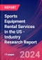 Sports Equipment Rental Services in the US - Industry Research Report - Product Thumbnail Image