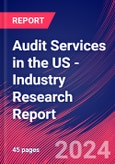 Audit Services in the US - Industry Research Report- Product Image