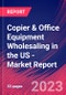Copier & Office Equipment Wholesaling in the US - Industry Market Research Report - Product Thumbnail Image