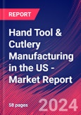 Hand Tool & Cutlery Manufacturing in the US - Industry Market Research Report- Product Image