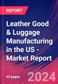Leather Good & Luggage Manufacturing in the US - Industry Market Research Report- Product Image