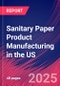 Sanitary Paper Product Manufacturing in the US - Industry Market Research Report - Product Thumbnail Image