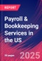Payroll & Bookkeeping Services in the US - Market Research Report 2015-2030 - Product Thumbnail Image