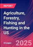 Agriculture, Forestry, Fishing and Hunting in the US - Industry Market Research Report- Product Image