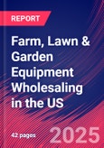 Farm, Lawn & Garden Equipment Wholesaling in the US - Industry Market Research Report- Product Image