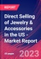 Direct Selling of Jewelry & Accessories in the US - Industry Market Research Report - Product Image