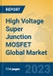 High Voltage Super Junction MOSFET Global Market Insights 2021, Analysis and Forecast to 2026, by Manufacturers, Regions, Technology, Application, Product Type - Product Image